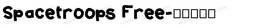 Spacetroops Free字体转换